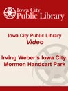 Irving Weber's Iowa City: Mormon Handcart Park